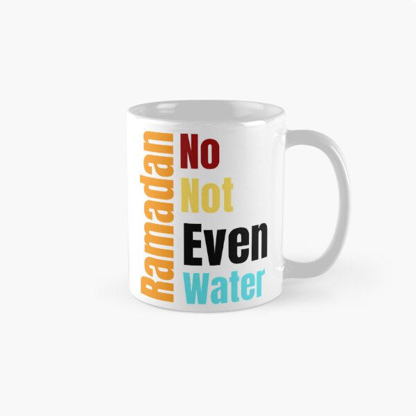 Item preview, o Not Even Water Ramadan 2022 Not Even Water Ramadan Trending Not Even Water Ramadan designed and sold by duard-oClarke.