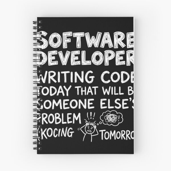 Item preview, Software Developer: Writing code today that will be someone else's problem tomorrow. designed and sold by jrzvibe.