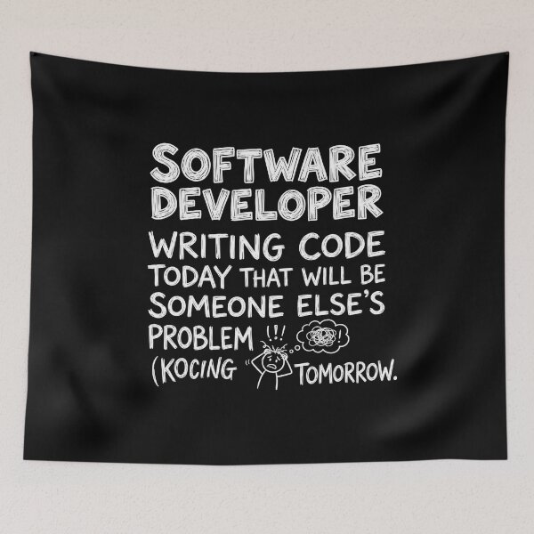 Item preview, Software Developer: Writing code today that will be someone else's problem tomorrow. designed and sold by jrzvibe.