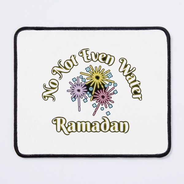 Item preview, No Not Even Water Ramadan 2022 designed and sold by duard-oClarke.