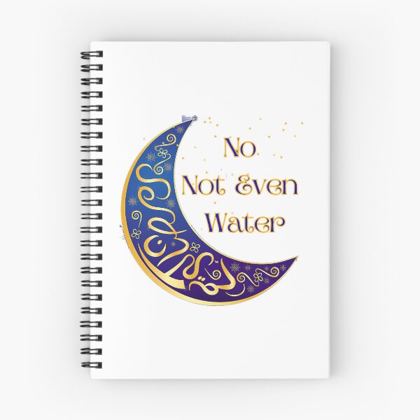 Item preview, No Not Even Water Ramadan 2022 designed and sold by duard-oClarke.