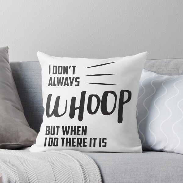 Item preview, Funny I Don't Always Whoop But When I Do There It Is Quote Design designed and sold by Heier.