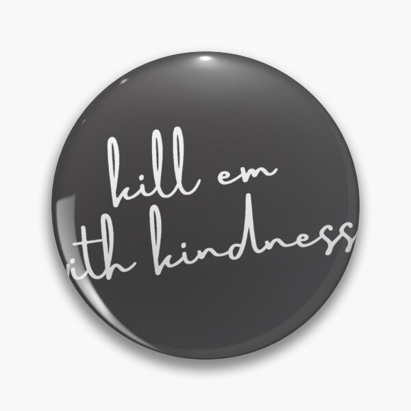 Item preview, Kill Em With Kindness Motivational Quote Inspired by Selena Gomez designed and sold by alberto1126.
