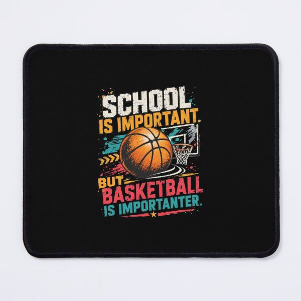 Item preview, School is Important but Basketball is Importanter Funny designed and sold by JacintKuphal.