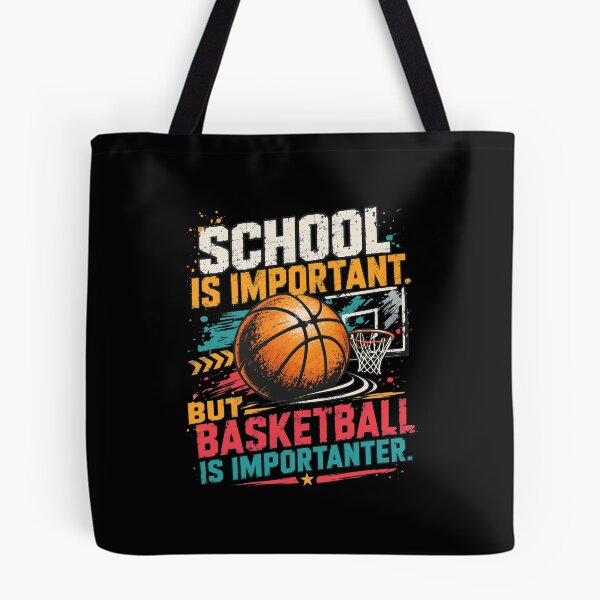 Item preview, School is Important but Basketball is Importanter Funny designed and sold by JacintKuphal.