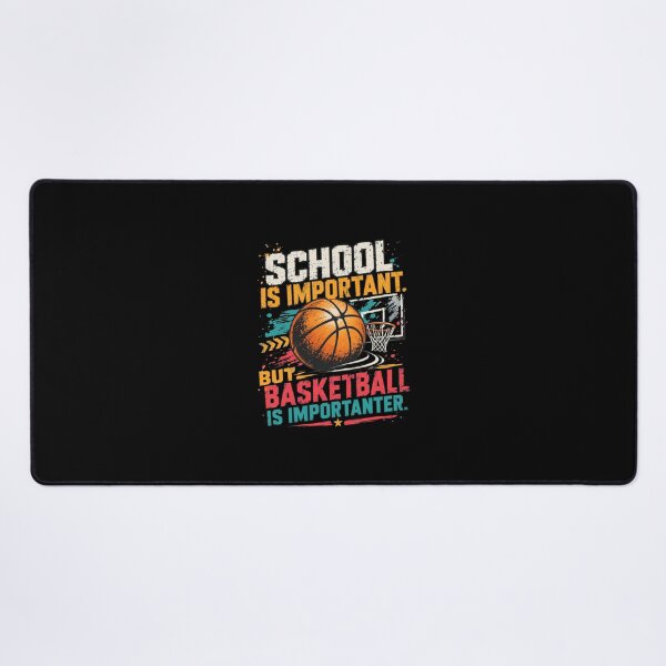 Item preview, School is Important but Basketball is Importanter Funny designed and sold by JacintKuphal.