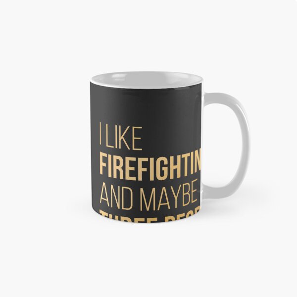 Item preview, I Like Firefighting And Maybe Three People Funny Firefighter Humor Design in Gold designed and sold by terzier.