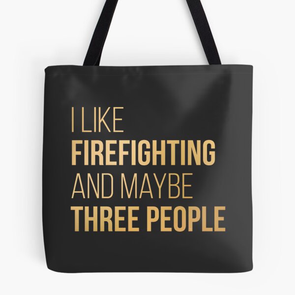Item preview, I Like Firefighting And Maybe Three People Funny Firefighter Humor Design in Gold designed and sold by terzier.