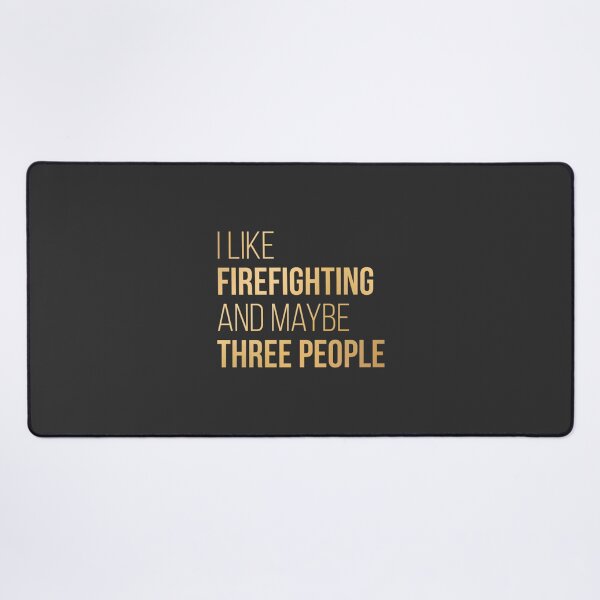 Item preview, I Like Firefighting And Maybe Three People Funny Firefighter Humor Design in Gold designed and sold by terzier.