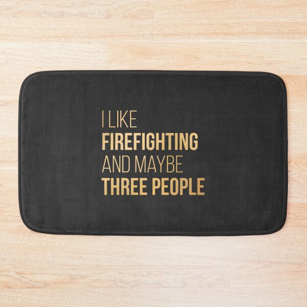 Item preview, I Like Firefighting And Maybe Three People Funny Firefighter Humor Design in Gold designed and sold by terzier.