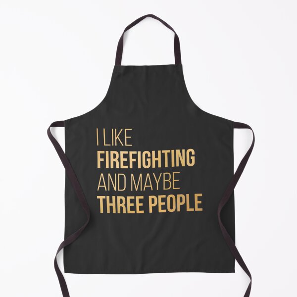 Item preview, I Like Firefighting And Maybe Three People Funny Firefighter Humor Design in Gold designed and sold by terzier.