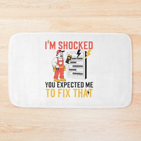 Item preview, I'm Shocked You Expected Me to Fix That Electrician Humor designed and sold by Design-Pro-21.