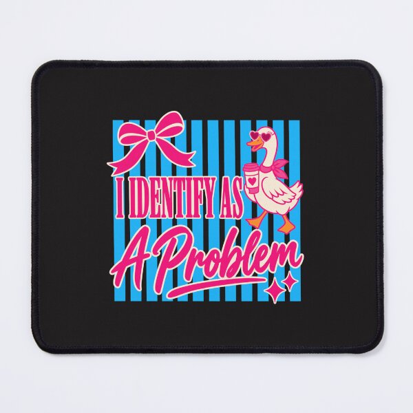 Item preview, I Identify As A Problem Funny Goose Coquette Pink Bow Sarcastic designed and sold by kiralynstration.