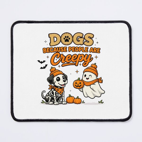 Item preview, Dogs Because People Are Creepy Halloween designed and sold by OlyvieArt.
