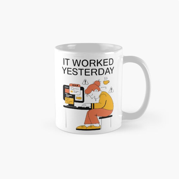 Item preview, It Worked Yesterday Programmer Coding Humor designed and sold by Design-Pro-21.