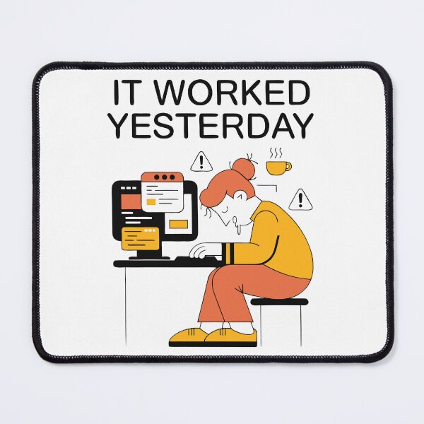 Item preview, It Worked Yesterday Programmer Coding Humor designed and sold by Design-Pro-21.