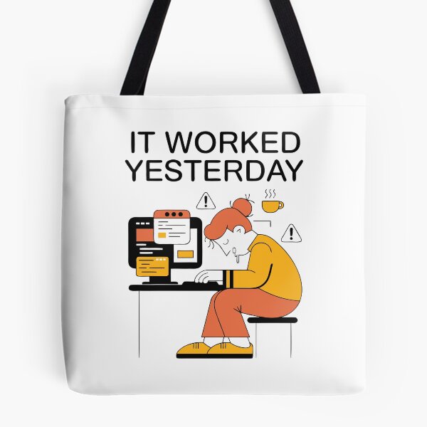 Item preview, It Worked Yesterday Programmer Coding Humor designed and sold by Design-Pro-21.