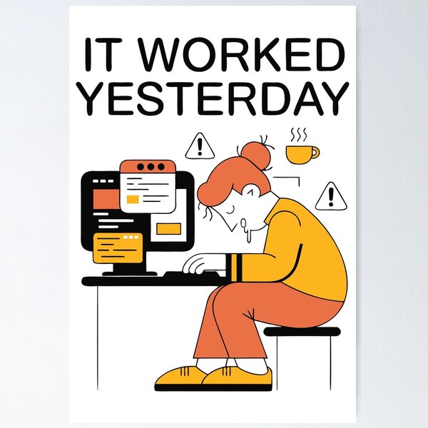 Item preview, It Worked Yesterday Programmer Coding Humor designed and sold by Design-Pro-21.