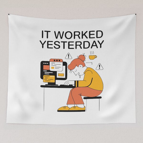 Item preview, It Worked Yesterday Programmer Coding Humor designed and sold by Design-Pro-21.