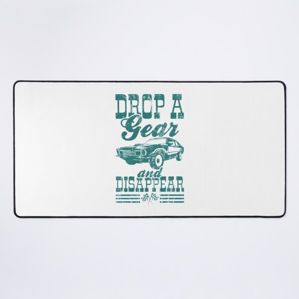 Item preview, Drop A Gear And Disappear Muscle Car Design for Car Enthusiasts and Auto Fans designed and sold by navaja.