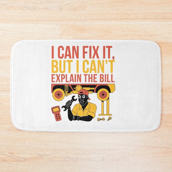 Item preview, I Can Fix It But I Can't Explain the Bill Mechanic Humor designed and sold by Design-Pro-21.