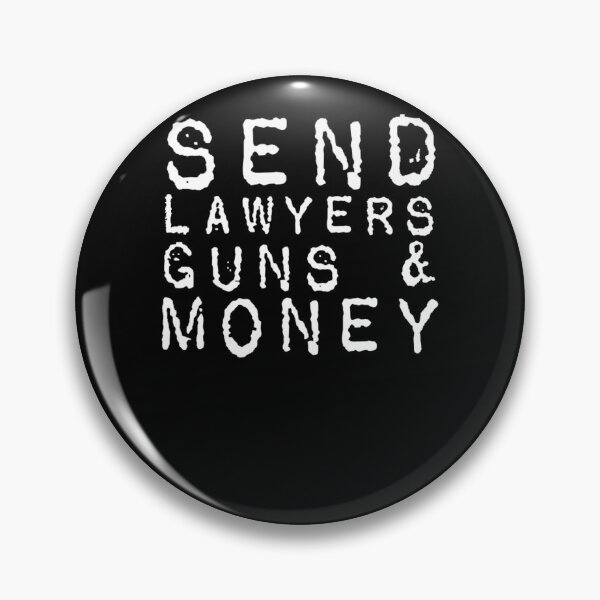 Item preview, Send Lawyers Guns And Money  designed and sold by morinikhpankaua.