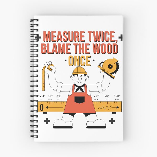 Item preview, Measure Twice Blame the Wood Once Carpenter Humor designed and sold by Design-Pro-21.