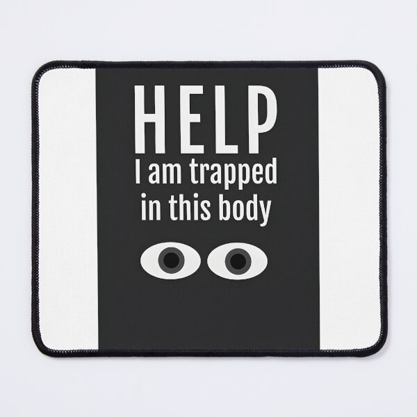 Item preview, Help I Am Trapped Funny Quote Design for Humor and Expression designed and sold by coldhorizon.
