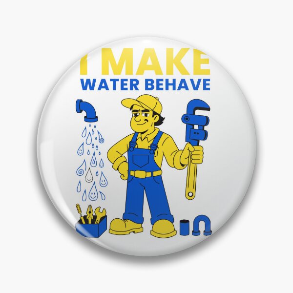 Item preview, I Make Water Behave Funny Plumber Humor designed and sold by Design-Pro-21.