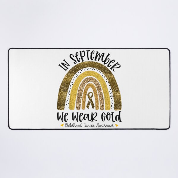Item preview, in September We Wear Gold Rainbow Childhood Cancer Awareness designed and sold by DuneHaicna.
