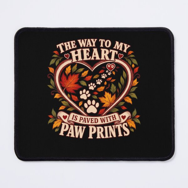 Item preview, The Way To My Heart Is Paved With Paw Pet designed and sold by PAROSSA.