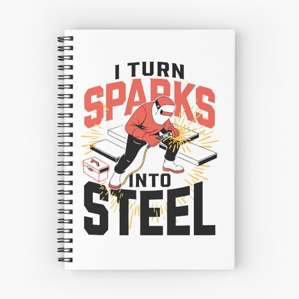 Item preview, I Turn Sparks Into Steel Welder Humor designed and sold by Design-Pro-21.