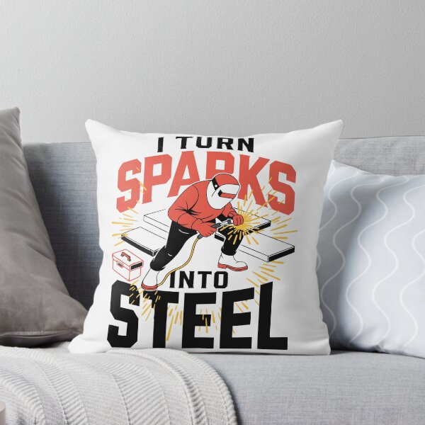 Item preview, I Turn Sparks Into Steel Welder Humor designed and sold by Design-Pro-21.
