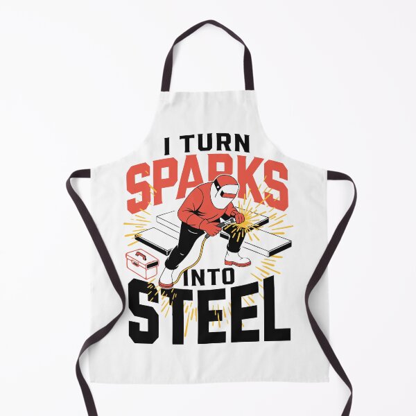 Item preview, I Turn Sparks Into Steel Welder Humor designed and sold by Design-Pro-21.