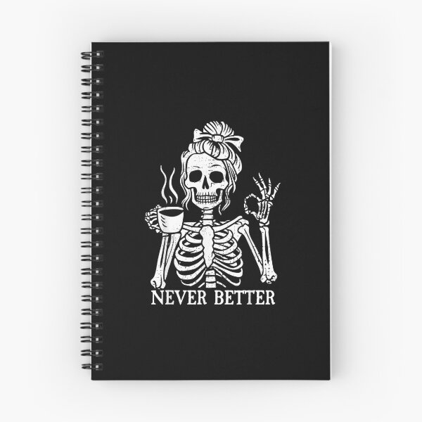 Item preview, Messy Bun Drinking Coffee For Women Never Better Skeleton designed and sold by DuneHaicna.