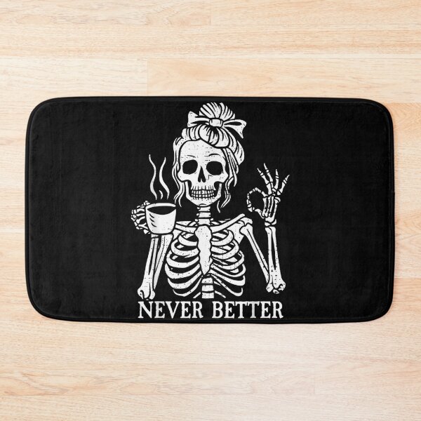 Item preview, Messy Bun Drinking Coffee For Women Never Better Skeleton designed and sold by DuneHaicna.