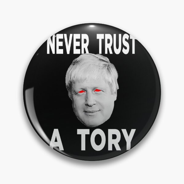 Item preview, Never Trust A Tory Anti Boris Johnson designed and sold by HorusEgypt.