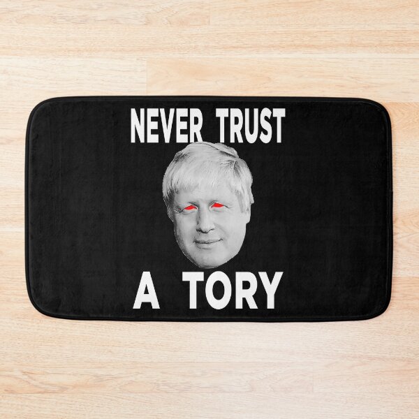 Item preview, Never Trust A Tory Anti Boris Johnson designed and sold by HorusEgypt.