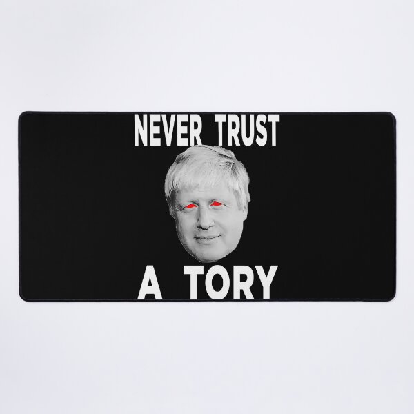 Item preview, Never Trust A Tory Anti Boris Johnson designed and sold by HorusEgypt.