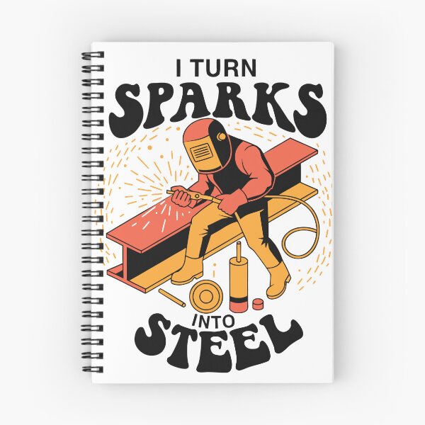 Item preview, I Turn Sparks Into Steel Welder Humor designed and sold by Design-Pro-21.