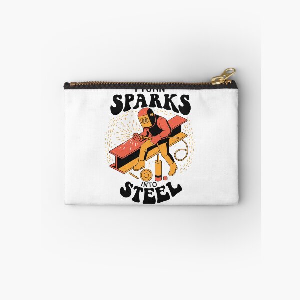 Item preview, I Turn Sparks Into Steel Welder Humor designed and sold by Design-Pro-21.