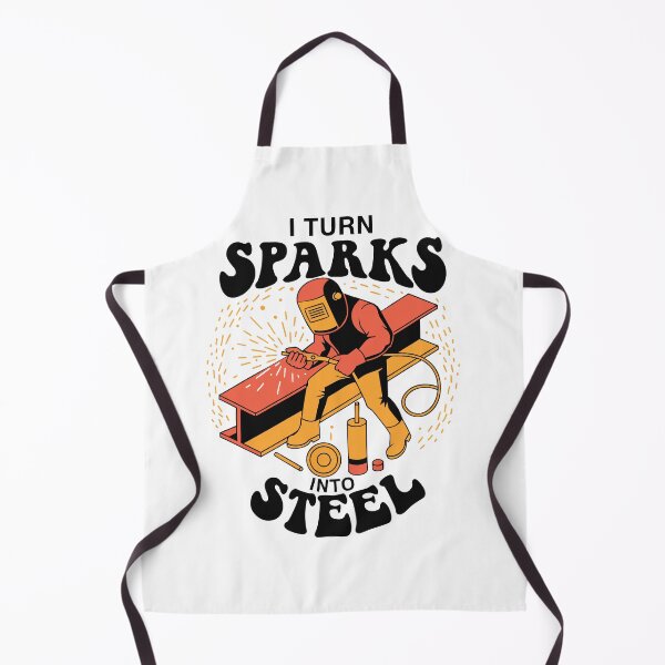 Item preview, I Turn Sparks Into Steel Welder Humor designed and sold by Design-Pro-21.