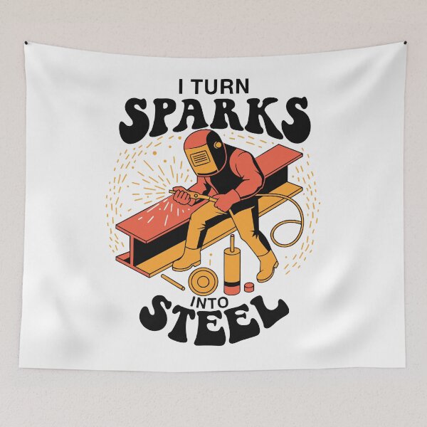 Item preview, I Turn Sparks Into Steel Welder Humor designed and sold by Design-Pro-21.