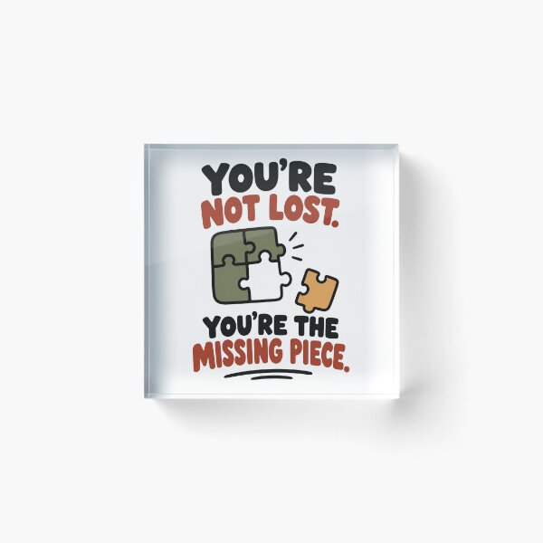 Item preview, You’re Not Lost You’re the Missing Piece – Motivational Puzzle Design designed and sold by Lovestickerco.