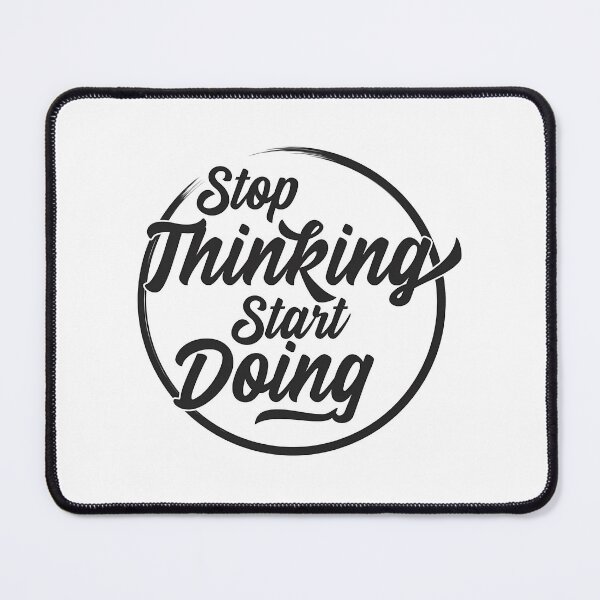 Item preview, Stop Thinking Start Doing - Motivational Quote designed and sold by utter-risch.