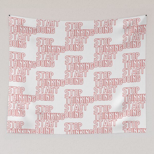 Item preview, Stop Thinking Start Doing - Red designed and sold by utter-risch.