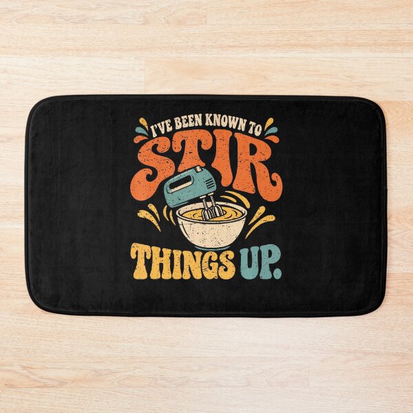 Item preview, I'Ve Been Known To Stir Things Up With Mixer Funny Baker designed and sold by PAROSSA.