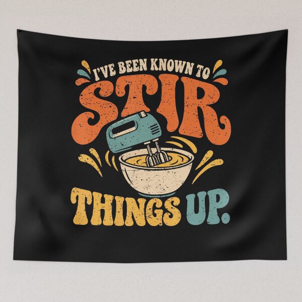 Item preview, I'Ve Been Known To Stir Things Up With Mixer Funny Baker designed and sold by PAROSSA.