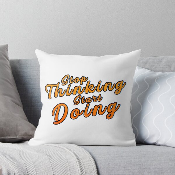 Item preview, Stop Thinking Start Doing - Stay Motivated designed and sold by utter-risch.
