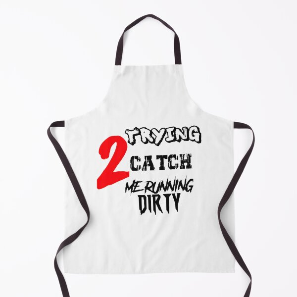 Item preview, Trying To Catch Me Running Dirty Bold Graphic Design designed and sold by maddangell.